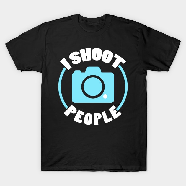 I Shoot People - Photographer T-Shirt by fromherotozero